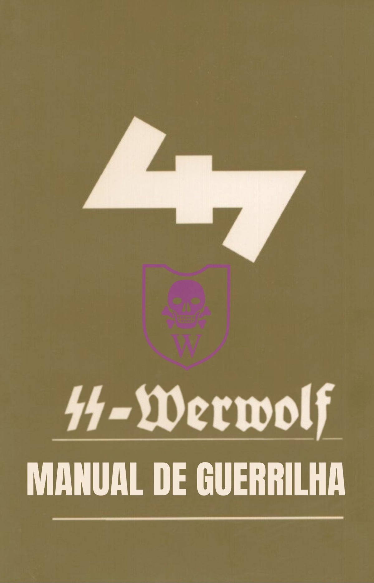 MANUAL DE GUERRILHA SS-WERWOLF - Hans‑Adolf Prützmann